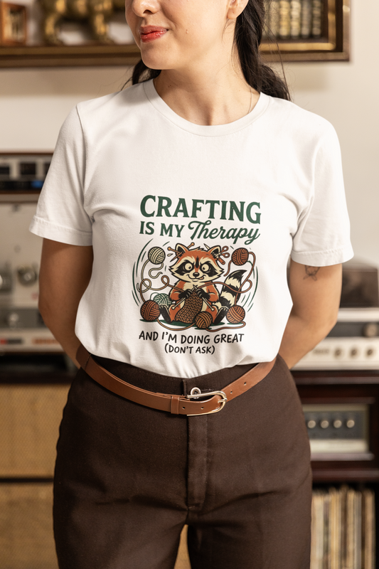 Crafting Is My Therapy T-Shirt