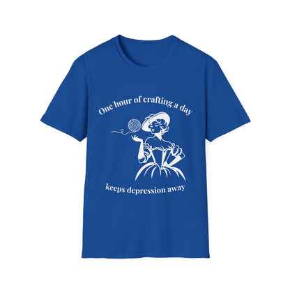 One Hour of Crafting a Day Keeps Depression Away T-Shirt